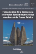 Fundamentos de la democracia y derechos fundamentales de los miembros de la Fuerza Pública