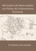 Municipios del Meta evalúan sus planes de ordenamiento territorial