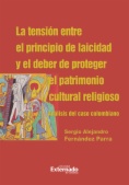 La tensión entre el principio de laicidad y el deber de proteger el patrimonio cultural religioso