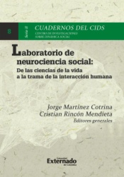 Laboratorio de Neurociencia Social: De las ciencias de la vida a la trama de la interacción humana. páginas a color.  Cuaderno del CIDS N.. 8 II