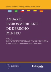 Anuario Iberoamericano en Derecho Minero, Participación Ciudadana en el Sector Minero Iberoamericano Volumen II
