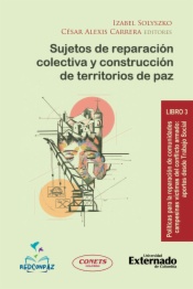 Sujetos de reparación colectiva y construcción de territorios de paz
