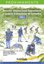 Derecho internacional humanitario y justicia transicional en Colombia