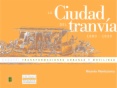 La ciudad del tranvía, 1880-1920