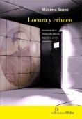 Locura y crimen: Nacimiento de la intersección entre los dispositivos penal y psiquiátrico