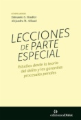 Lecciones de parte especial: Estudios desde la teoría del delito y las garantías procesales penales
