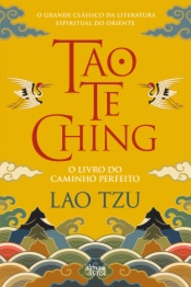 Tao Te Ching - O Livro do Caminho Perfeito