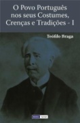 O povo português nos seus costumes, crenças e tradições - I