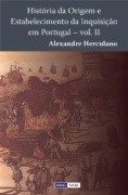 História da origem e estabelecimento da Inquisição em Portugal - II