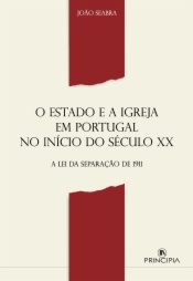 O Estado e a Igreja em Portugal no início Século XX
