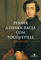 Pensar a Democracia com Tocqueville