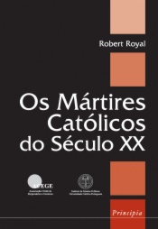 Os Mártires Católicos do Século XX
