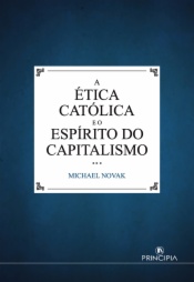 A Ética Católica e o Espirito do Capitalismo