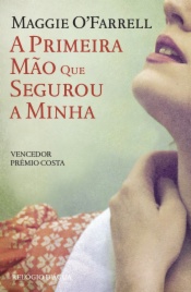 A Primeira Mão Que Segurou a Minha