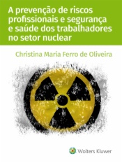 A prevenção de riscos profissionais e segurança e saúde dos trabalhadores no setor nuclear