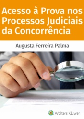 Acesso à prova nos processos judiciais da concorrência