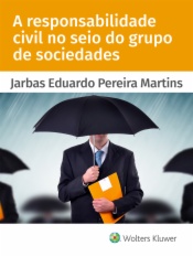 A responsabilidade civil no seio do grupo de sociedades