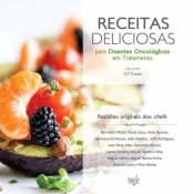 Receitas Deliciosas para Doentes Oncológicos em Tratamento