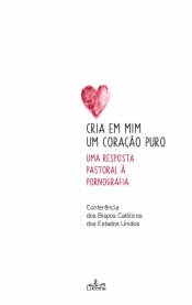 Cria em Mim um Coração Puro