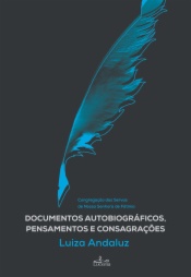 Documentos Autobiográficos, Pensamentos e Consagrações