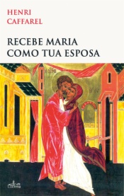 Recebe Maria como tua Esposa
