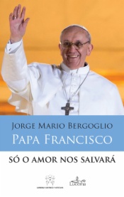Só o Amor nos Salvará