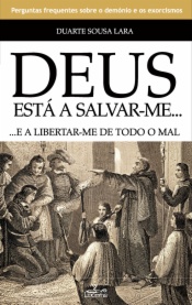Deus Está a Salvar-me… e a Libertar-me de Todo Mal