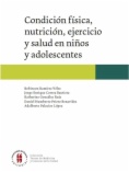 Condición física, nutrición, ejercicio y salud en niños y adolescentes