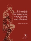 El desequilibrio procesal y probatorio del "opositor víctima o sujeto vulnerable" en el proceso de restitución de tierras