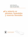 La minería en páramos, humedales y reservas forestales