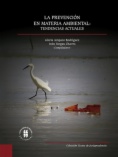 La prevención en materia ambiental : tendencias actuales