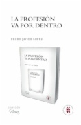La profesión va por dentro
