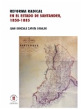 Reforma radical en el estado de Santander, 1850-1885
