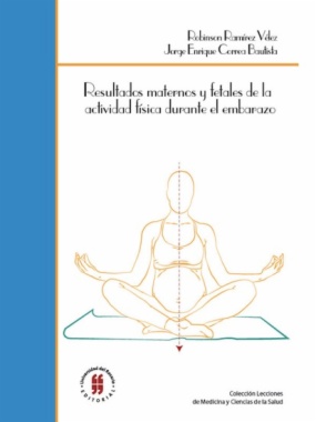 Resultados maternos y fetales de la actividad física durante el embarazo