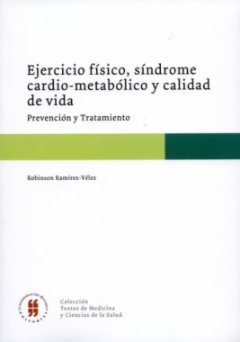 Ejercicio físico, síndrome cardio-metabólico y calidad de vida